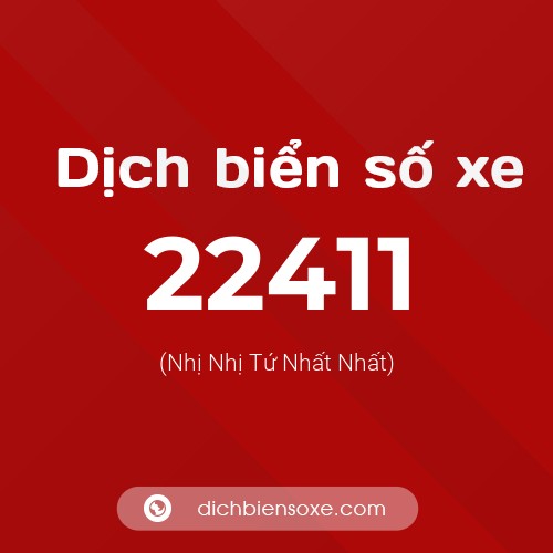 Ý nghĩa biển số xe 22411 là gì?