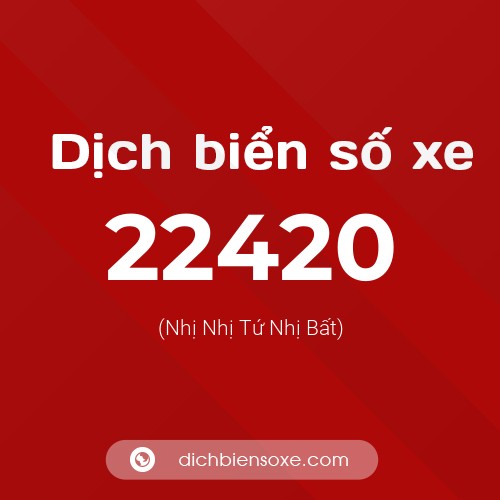 Ý nghĩa biển số xe 22420 là gì?