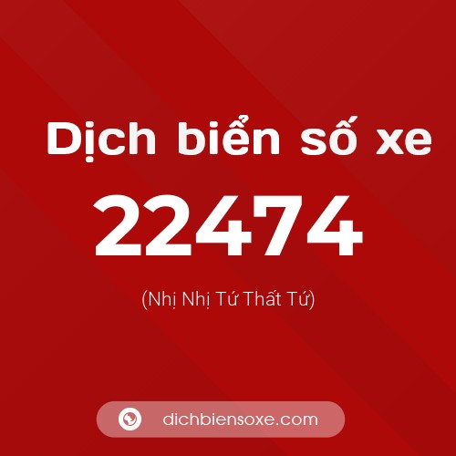 Ý nghĩa biển số xe 22474 là gì?