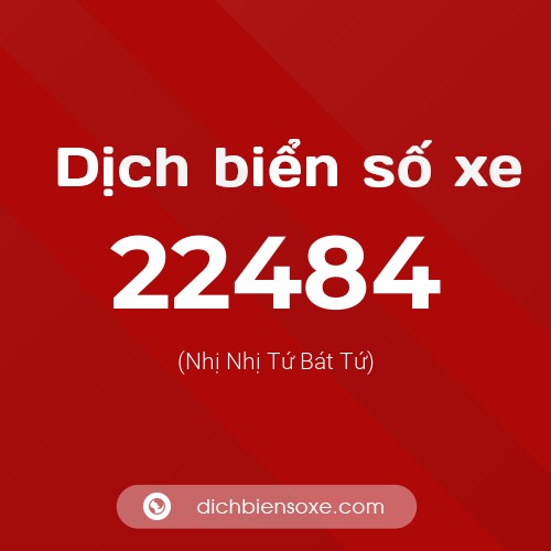 Ý nghĩa biển số xe 22484 là gì?