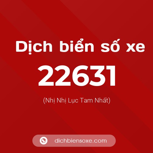 Ý nghĩa biển số xe 22631 là gì?