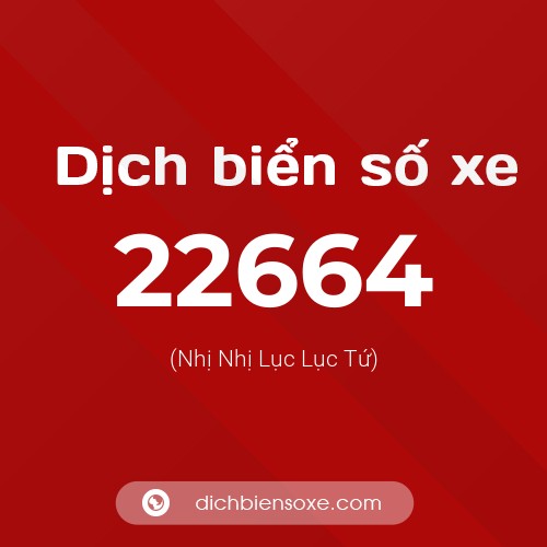Ý nghĩa biển số xe 22664 là gì?