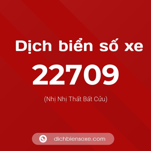 Ý nghĩa biển số xe 22709 là gì?