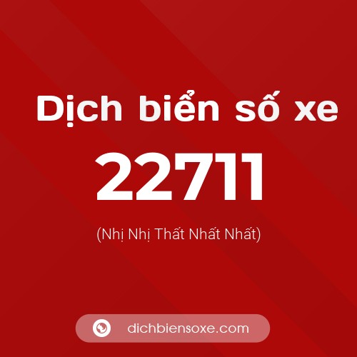 Ý nghĩa biển số xe 22711 là gì?