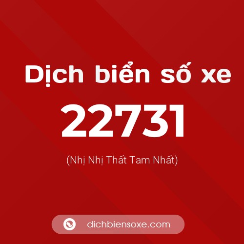 Ý nghĩa biển số xe 22731 là gì?