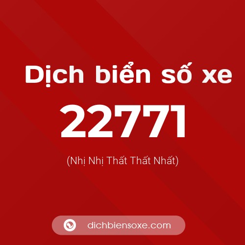 Ý nghĩa biển số xe 22771 là gì?
