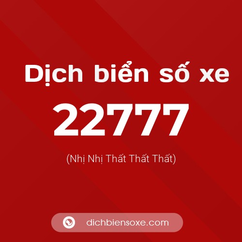 Ý nghĩa biển số xe 22777 là gì?