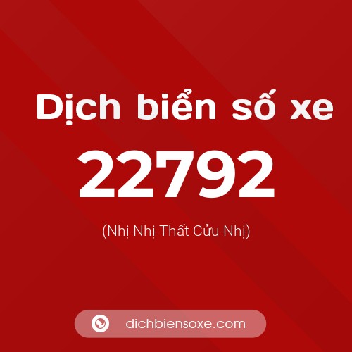 Ý nghĩa biển số xe 22792 là gì?