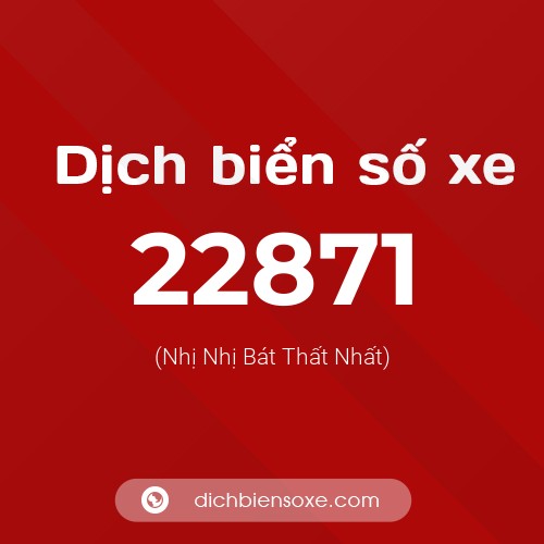 Ý nghĩa biển số xe 22871 là gì?