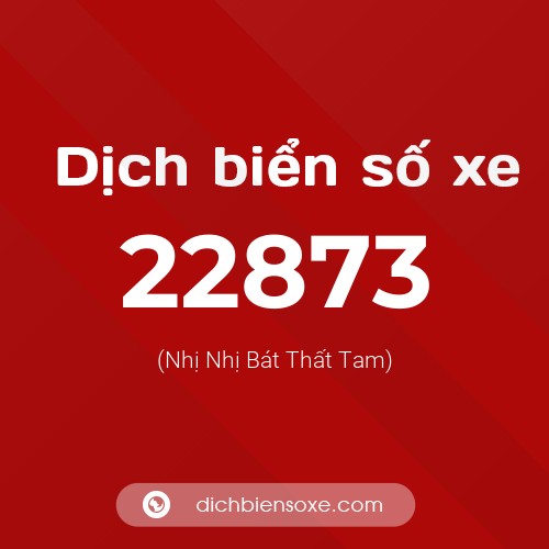 Ý nghĩa biển số xe 22873 là gì?