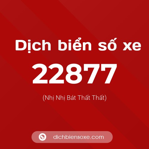 Ý nghĩa biển số xe 22877 là gì?
