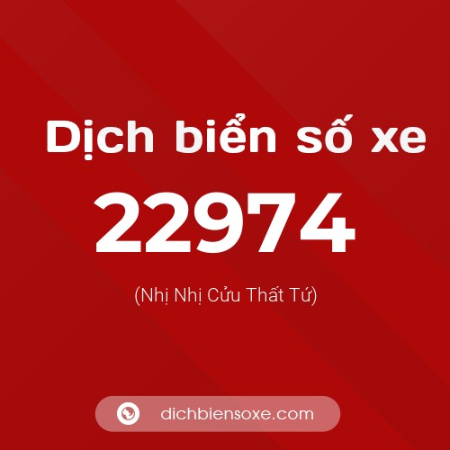 Ý nghĩa biển số xe 22974 là gì?