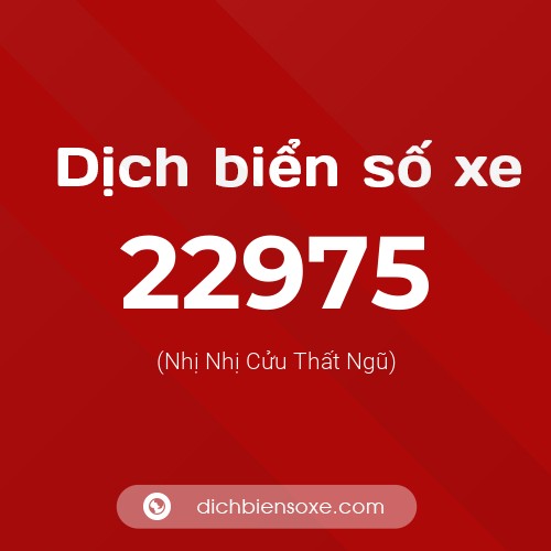 Ý nghĩa biển số xe 22975 là gì?
