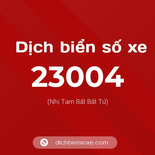 Ý nghĩa biển số xe 23004 là gì?