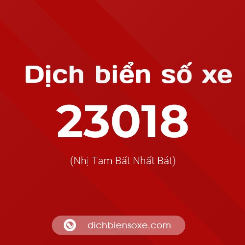 Ý nghĩa biển số xe 23018 là gì?