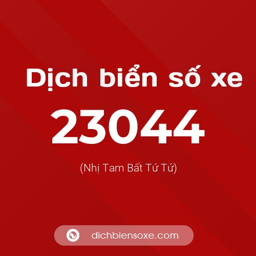 Ý nghĩa biển số xe 23044 là gì?