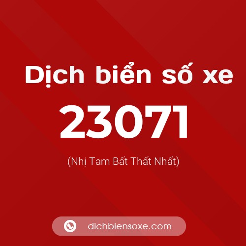 Ý nghĩa biển số xe 23071 là gì?