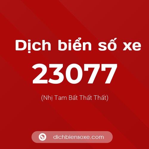 Ý nghĩa biển số xe 23077 là gì?
