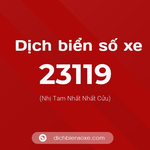 Ý nghĩa biển số xe 23119 là gì?