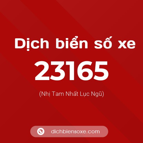 Ý nghĩa biển số xe 23165 là gì?