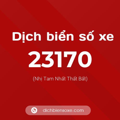 Ý nghĩa biển số xe 23170 là gì?