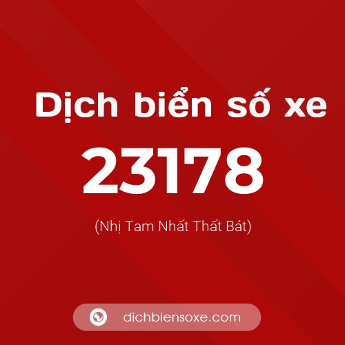 Ý nghĩa biển số xe 23178 là gì?