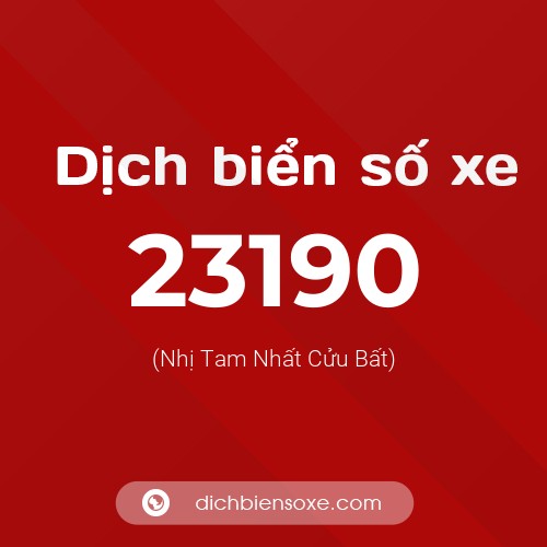 Ý nghĩa biển số xe 23190 là gì?