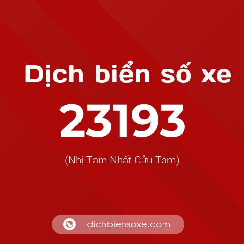 Ý nghĩa biển số xe 23193 là gì?