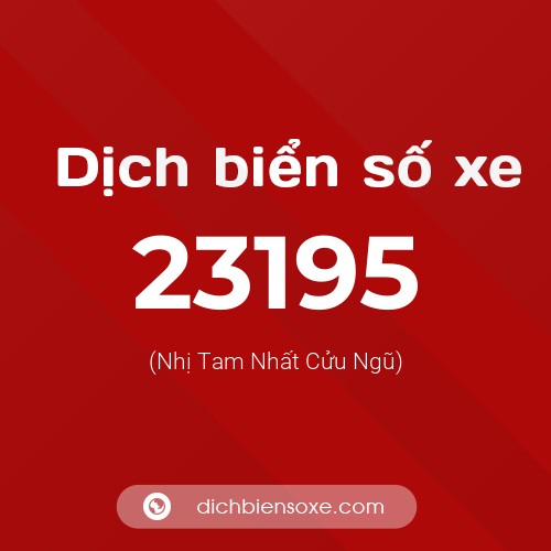 Ý nghĩa biển số xe 23195 là gì?