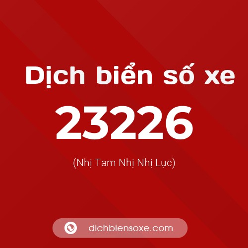 Ý nghĩa biển số xe 23226 là gì?