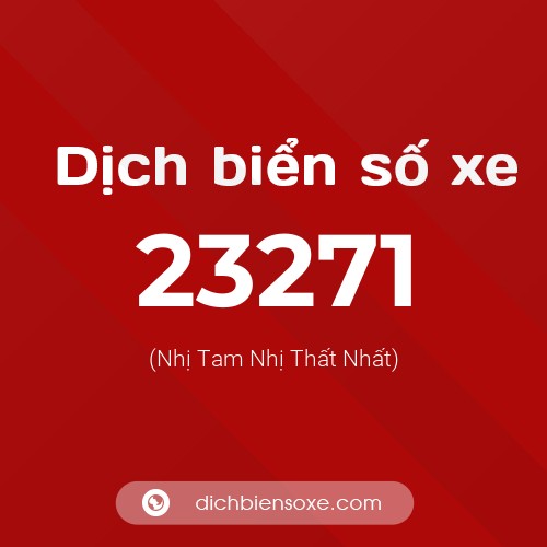 Ý nghĩa biển số xe 23271 là gì?