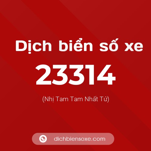 Ý nghĩa biển số xe 23314 là gì?