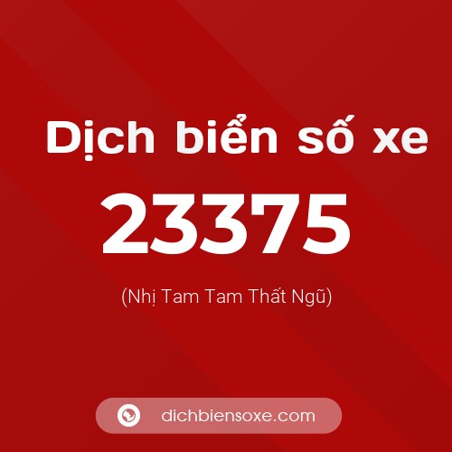 Ý nghĩa biển số xe 23375 là gì?