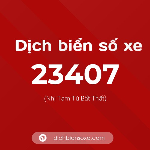 Ý nghĩa biển số xe 23407 là gì?