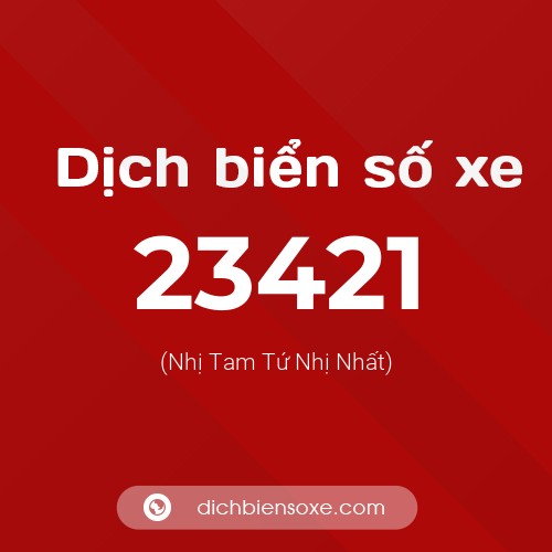 Ý nghĩa biển số xe 23421 là gì?