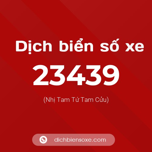 Ý nghĩa biển số xe 23439 là gì?