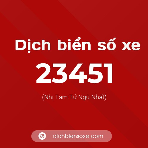 Ý nghĩa biển số xe 23451 là gì?