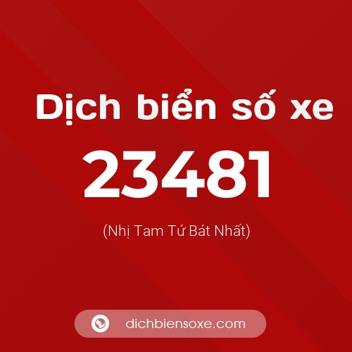 Ý nghĩa biển số xe 23481 là gì?