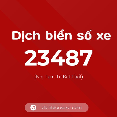Ý nghĩa biển số xe 23487 là gì?