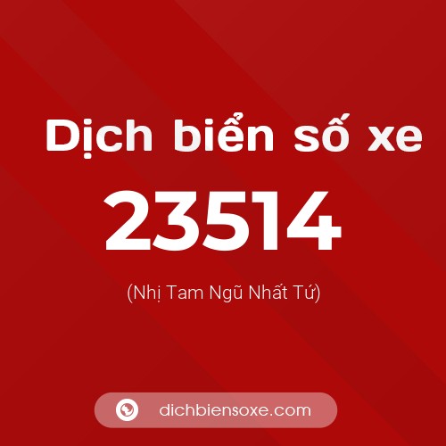 Ý nghĩa biển số xe 23514 là gì?