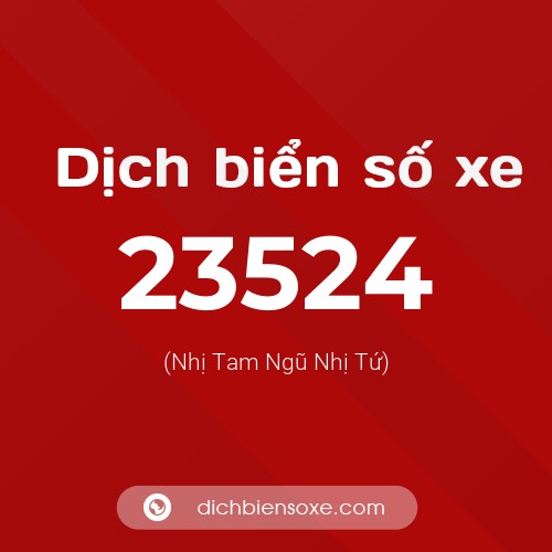 Ý nghĩa biển số xe 23524 là gì?