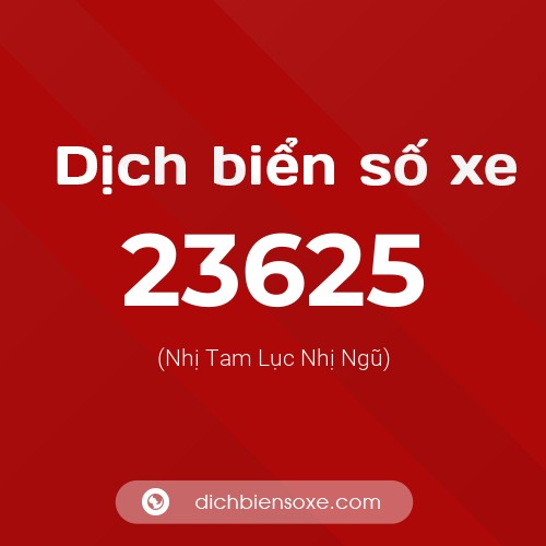 Ý nghĩa biển số xe 23625 là gì?