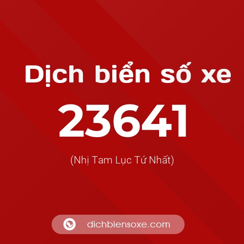 Ý nghĩa biển số xe 23641 là gì?