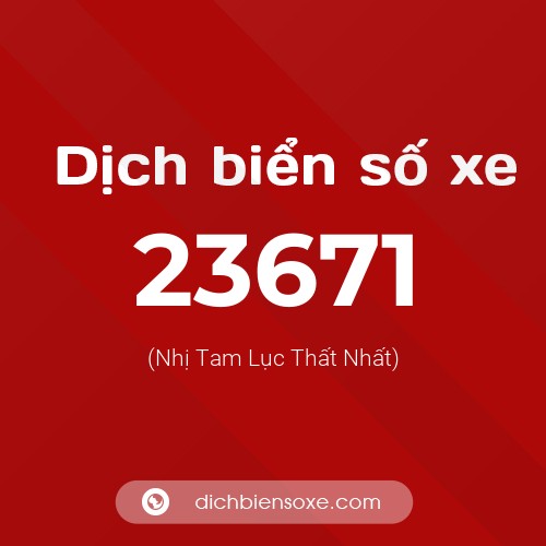 Ý nghĩa biển số xe 23671 là gì?