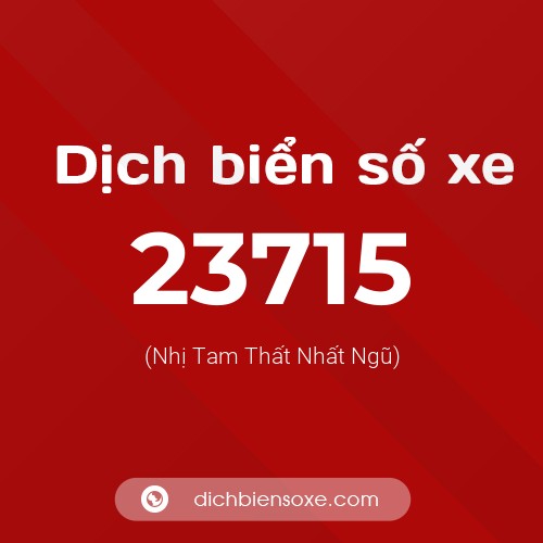 Ý nghĩa biển số xe 23715 là gì?
