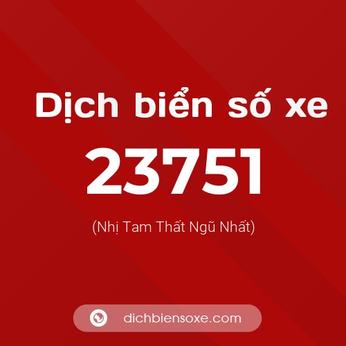 Ý nghĩa biển số xe 23751 là gì?