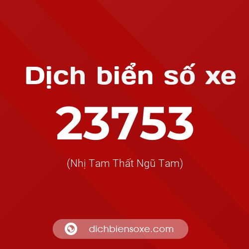 Ý nghĩa biển số xe 23753 là gì?