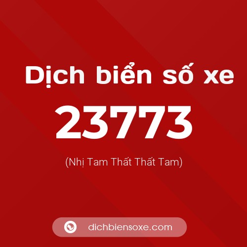 Ý nghĩa biển số xe 23773 là gì?