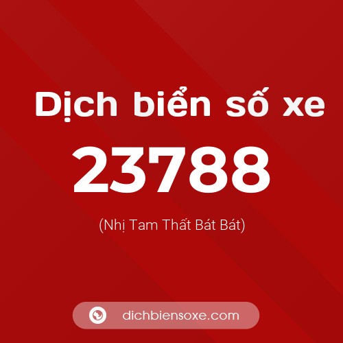 Ý nghĩa biển số xe 23788 là gì?
