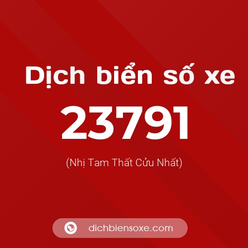 Ý nghĩa biển số xe 23791 là gì?